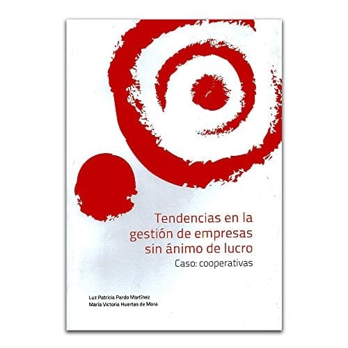 Tendencias en la gestión de empresas sin ánimo de lucro caso : cooperativas