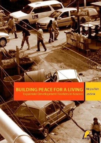 Building peace for a living expatriate development workers in Kosovo