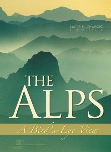The Alps A Bird's-eye View