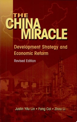 The China Miracle Development Strategy and Economic Reform (Revised Edition)