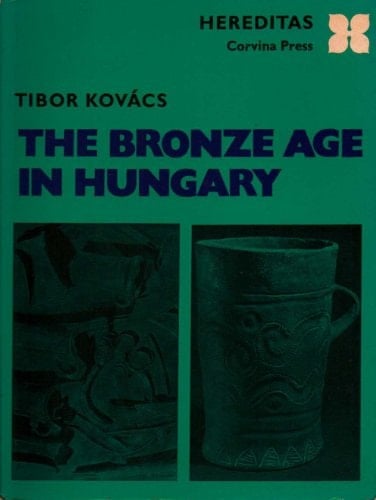 The Bronze Age in Hungary (Hereditas)