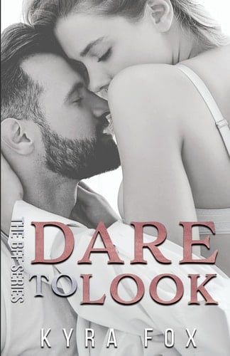 Dare to Look A Friends to Lovers Romance Novel