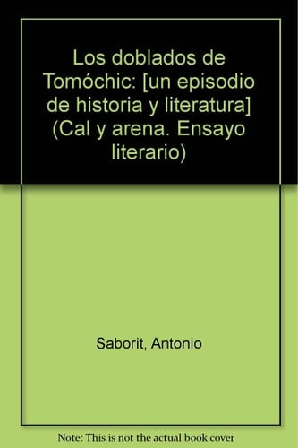 Los doblados de Tomóchic (Cal y arena) (Spanish Edition)