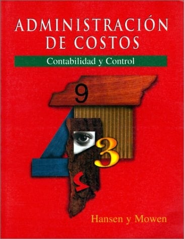 Administracion de costos: contabilidad y control