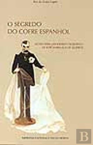 O segredo do cofre espanhol notas para um ideário filosófico de José Maria Eça de Queiroz