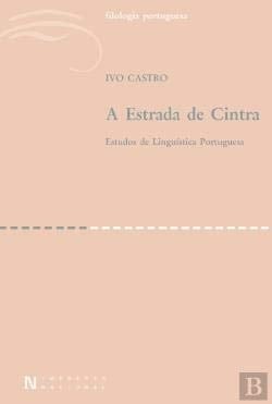 A estrada de Cintra estudos de linguística portuguesa
