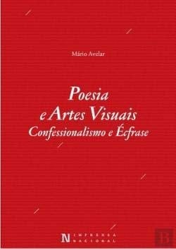 Poesia e artes visuais confessionalismo e écfrase