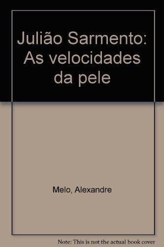 Julião Sarmento as velocidades da pele