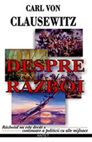 Despre război opera postumă a generalului Carl von Clausewitz