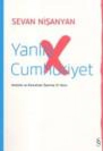 Yanlış Cumhuriyet Atatürk ve Kemalizm üstüne 51 soru