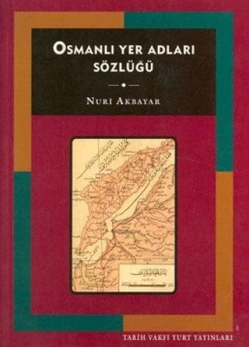 Osmanli Yer Adlari Sozlugu
