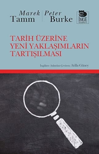 Tarih Üzerine Yeni Yaklasimlarin Tartisilmasi
