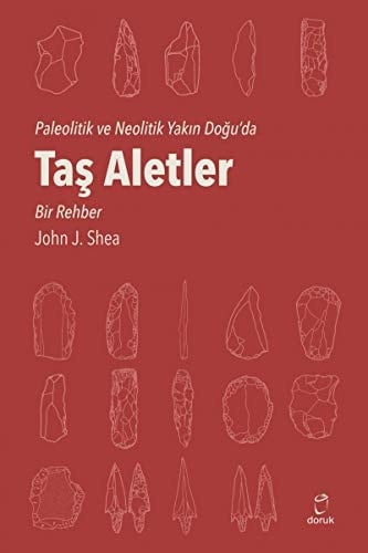 Tas Aletler: Paleolitik ve Neolitik Yakin Dogu'da. Translated by Murat Karatag, Murat Karakoç.