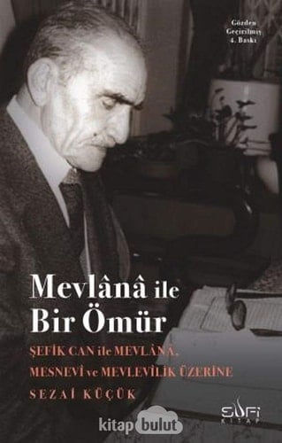Mevlânâ ile bir ömür
