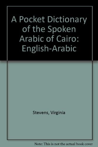 A Pocket Dictionary of the Spoken Arabic of Cairo: English-Arabic