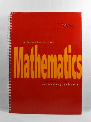 A Handbook for Mathematics Teachers in Secondary Schools