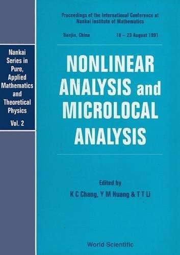 Nonlinear Analysis and Microlocal Analysis Proceedings of the International Conference at Nankai Institute of Mathematics, Tianjin, China, 18-23 August 1991