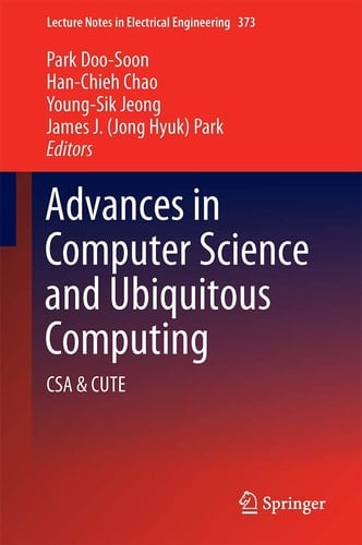Advances in Computer Science and Ubiquitous Computing CSA & CUTE
