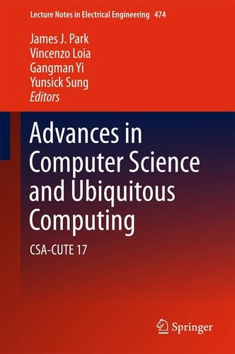 Advances in Computer Science and Ubiquitous Computing Csa-Cute 17