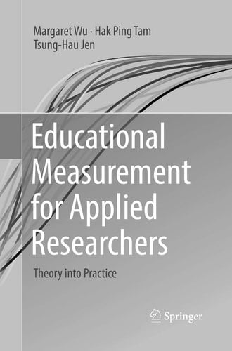 Educational Measurement for Applied Researchers Theory into Practice