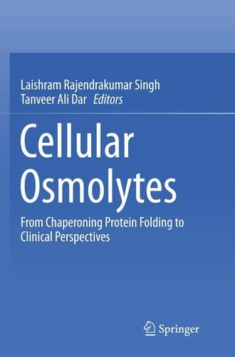 Cellular Osmolytes From Chaperoning Protein Folding to Clinical Perspectives