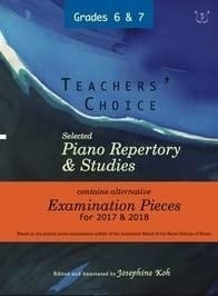 Teachers' Choice Selected Piano Repertory & Studies 2017 & 2018 (Grades 6 to 7)