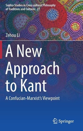 A New Approach to Kant A Confucian-Marxist’s Viewpoint