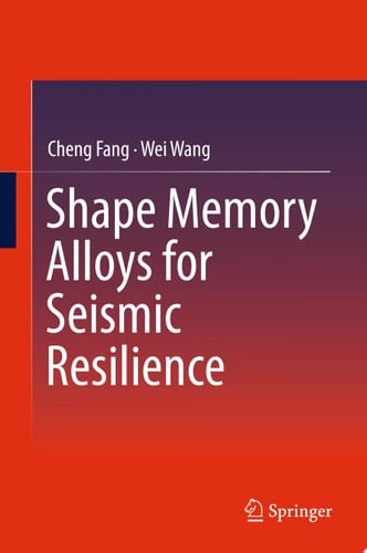 Shape Memory Alloys for Seismic Resilience