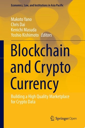 Blockchain and Crypto Currency Building a High Quality Marketplace for Crypto Data
