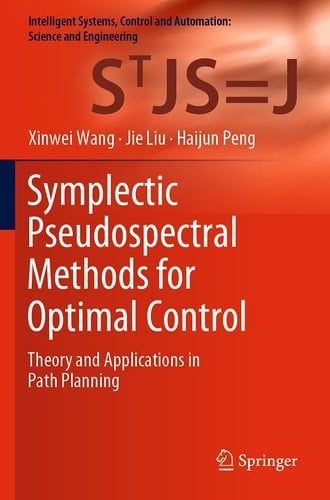 Symplectic Pseudospectral Methods for Optimal Control Theory and Applications in Path Planning