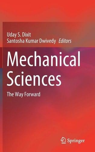 Mechanical Sciences The Way Forward