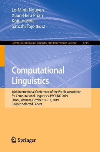 Computational Linguistics 16th International Conference of the Pacific Association for Computational Linguistics, PACLING 2019, Hanoi, Vietnam, October 11–13, 2019, Revised Selected Papers