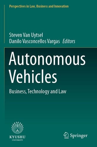 Autonomous Vehicles Business, Technology and Law