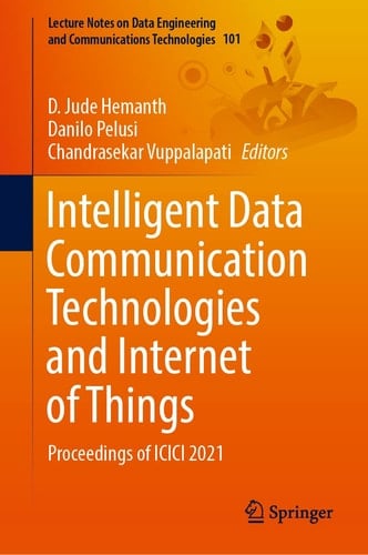 Intelligent Data Communication Technologies and Internet of Things Proceedings of ICICI 2021