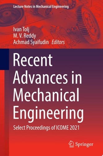 Recent Advances in Mechanical Engineering Select Proceedings of ICOME 2021
