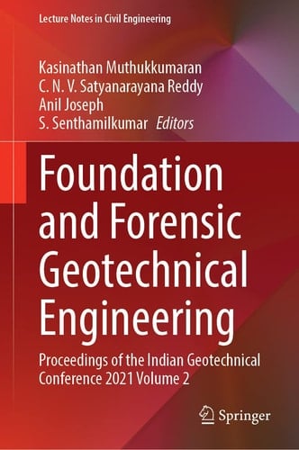 Foundation and Forensic Geotechnical Engineering Proceedings of the Indian Geotechnical Conference 2021 Volume 2
