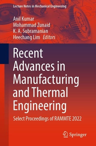 Recent Advances in Manufacturing and Thermal Engineering Select Proceedings of RAMMTE 2022