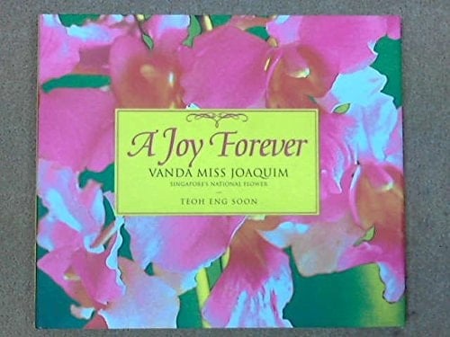 A Joy Forever Vanda Miss Joaquim, Singapore's National Flower