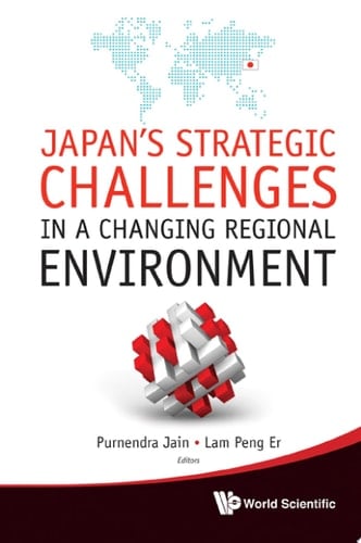 Japan's Strategic Challenges In A Changing Regional Environment