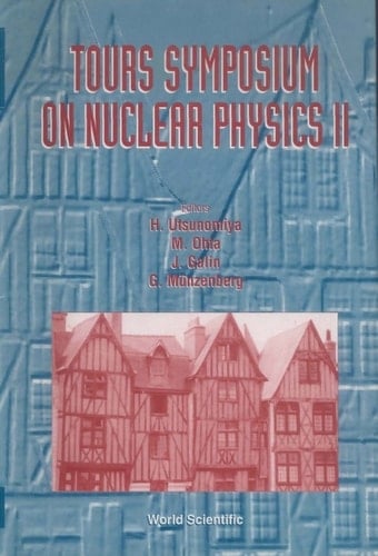 Tours Symposium On Nuclear Physics Ii