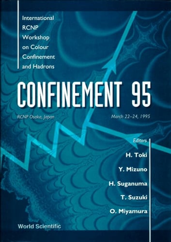 Color Confinement And Hadrons - Proceedings Of The International Rcnp Workshop