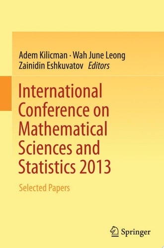International Conference on Mathematical Sciences and Statistics 2013