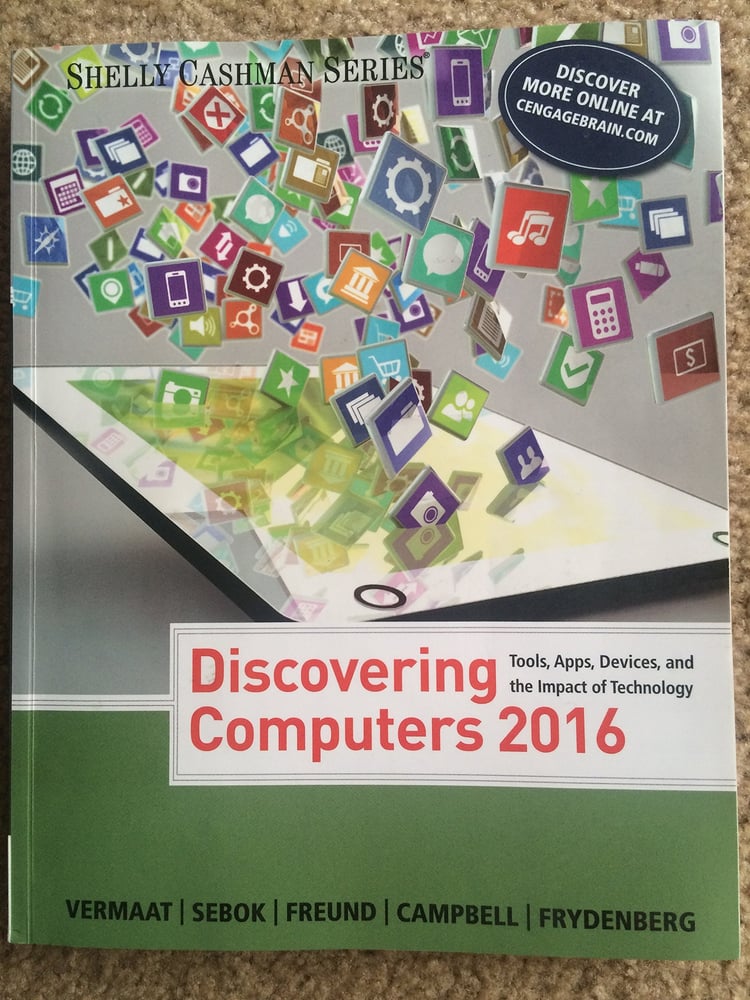 Discovering Computers 2016 Tools, Apps, Devices and the Impact of Technology (Chapter 1-8)