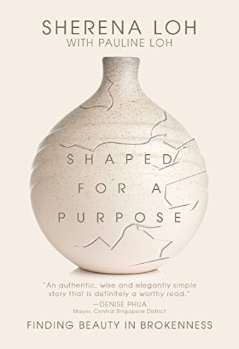 Shaped for a Purpose Finding Beauty in Brokenness