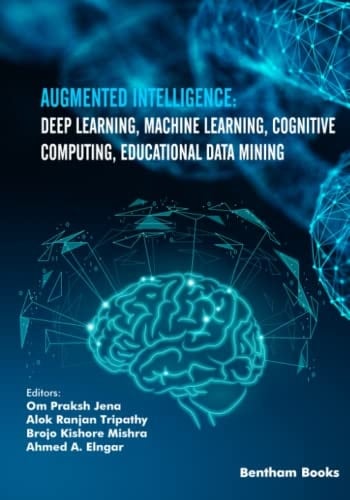 Augmented Intelligence Deep Learning, Machine Learning, Cognitive Computing, Educational Data Mining