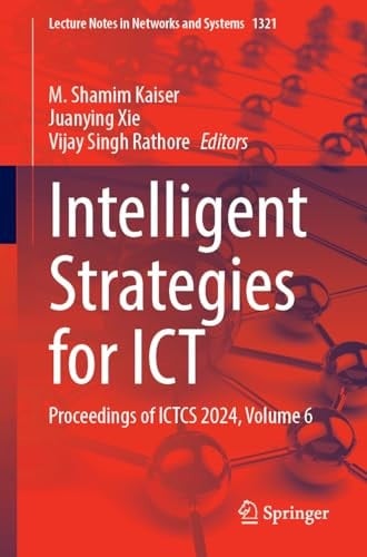 Intelligent Strategies for ICT Proceedings of ICTCS 2024, Volume 6