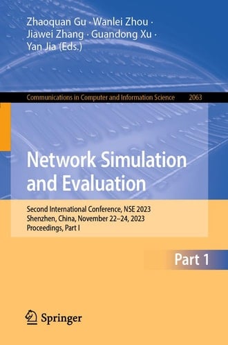Network Simulation and Evaluation Second International Conference, NSE 2023, Shenzhen, China, November 22-24, 2023, Proceedings, Part I