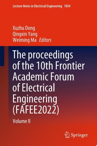 The proceedings of the 10th Frontier Academic Forum of Electrical Engineering (FAFEE2022) Volume II
