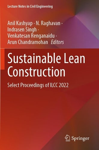 Sustainable Lean Construction Select Proceedings of ILCC 2022