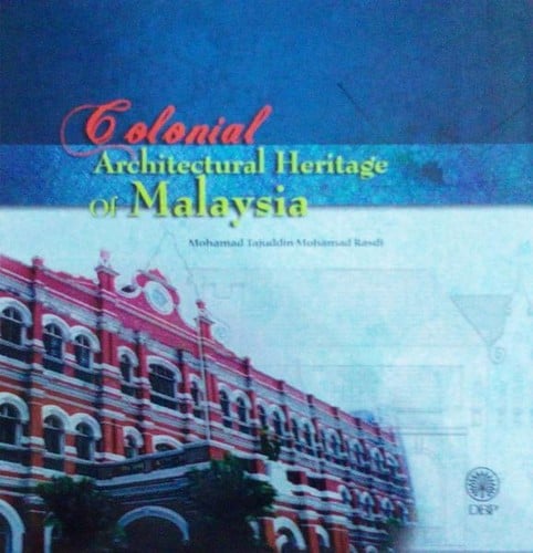 Colonial Architectural Heritage Of Malaysia